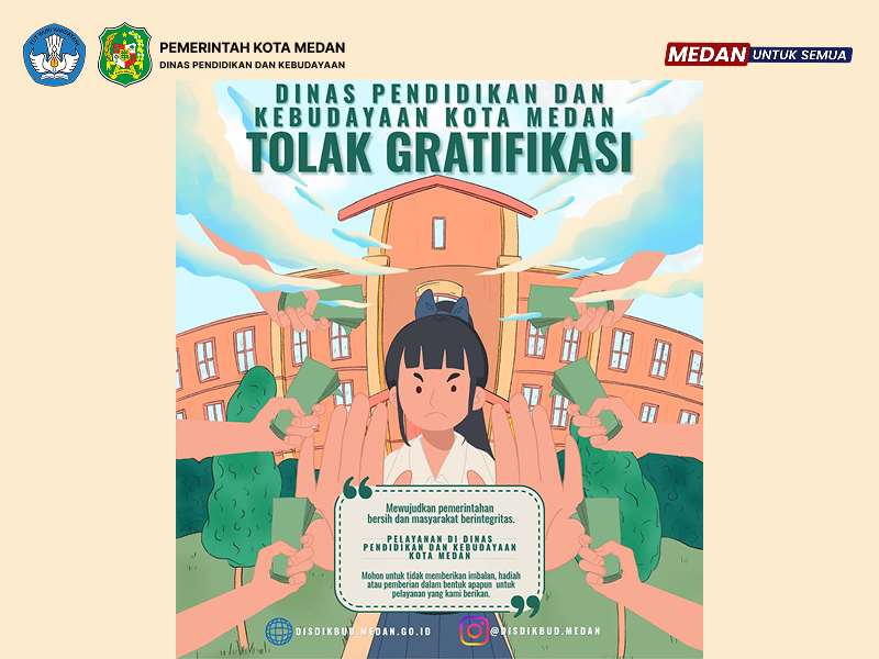 Dinas Pendidikan dan Kebudayaan Kota Medan TOLAK Gratifikasi