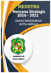 Rencana Strategis (RENSTRA) Dinas Pendidikan Kota Medan Tahun 2016-2021.